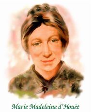 Marie Madeleine d'Houet, fondatoarea FCJ